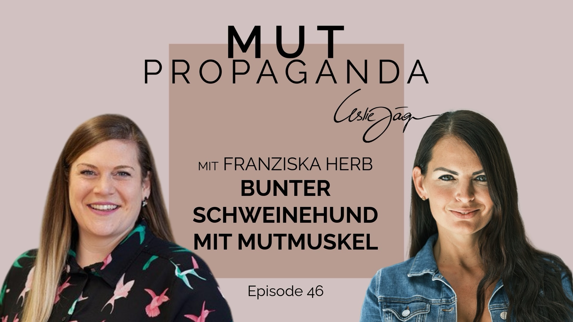 Bunter Schweinehund mit Mutmuskel – im Interview mit Franziska Herb